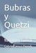 Bubras y Quetzi: Narrativa Gotica by Parodi, Gabriel Jesus