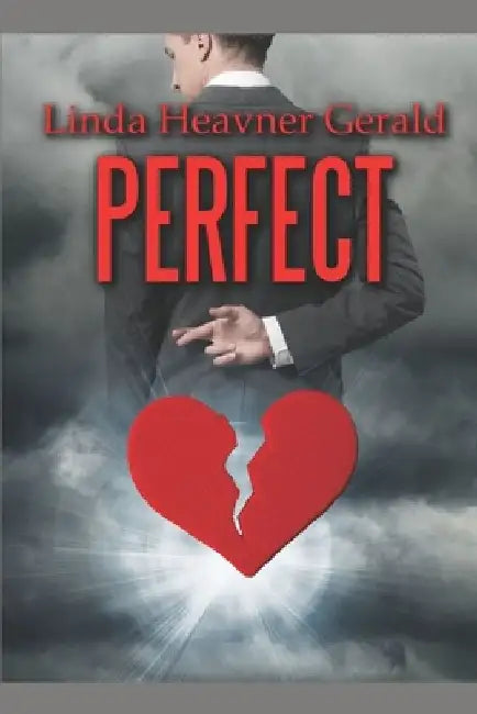 Perfect by Linda Heavner Gerald