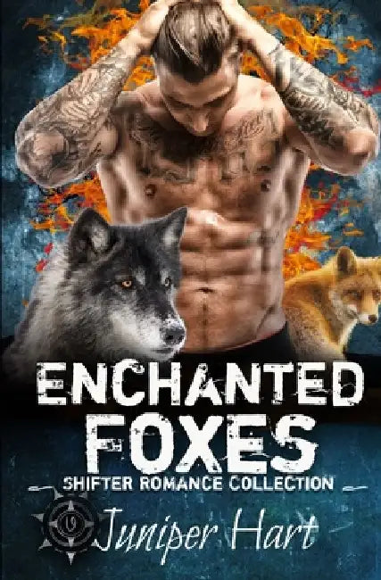 Enchanted Foxes: Shifter Romance Collection by Juniper Hart