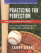 Practicing for Perfection: Key Drills for Every Position and Skill Set in Baseball, Softball, and Little League by Ed Nielsen