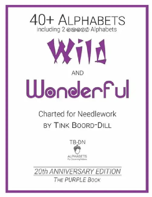 Alphabets - Wild and Wonderful (The PURPLE Book): 20th Anniversary Edition by Boord-Dill