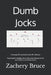 Dumb Jocks: Coverage 101 and a look inside NFL defenses by Zachery J. Bruce