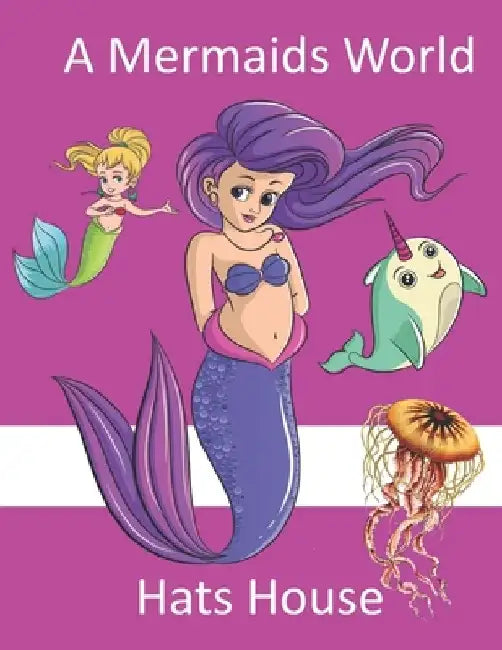 A Mermaids World by Harriet Raymond