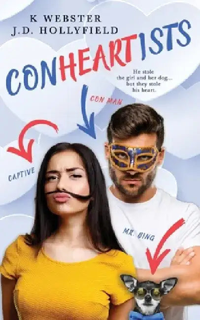 Conheartists by K. Webster