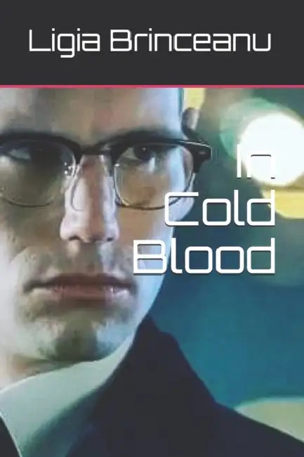 In Cold Blood by Ligia Brinceanu