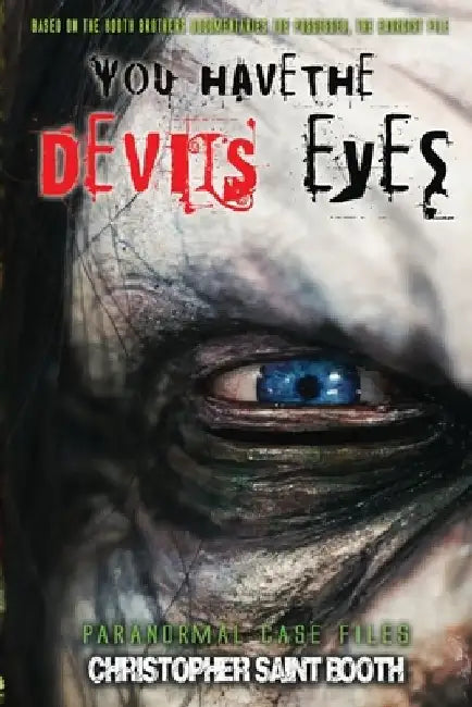 You Have The Devil's Eyes by Christopher Saint Booth