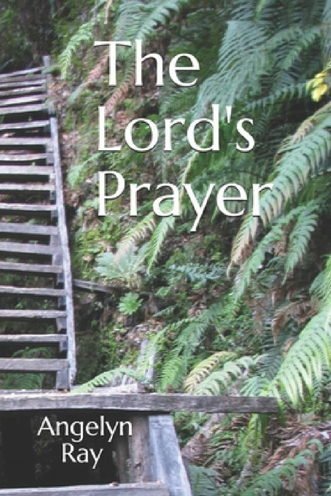 The Lord's Prayer by Angelyn Ray Msw