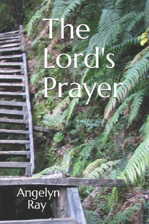 The Lord's Prayer by Angelyn Ray Msw