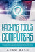 Hacking Tools For Computers: The Ultimate Guide To Have A Complete Overview on Linux, Including Linux Mint, Notions of Linux for Beginners, Wireles by Adam Bash