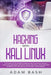Hacking With Kali Linux: The Complete Beginner's Guide on Kali Linux and Hacking Tools. Includes Basic Security Testing with Kali Linux, Machin by Adam Bash