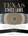 Texas Ethics Laws Annotated by Andrew Cates