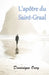 L'apôtre du Saint-Graal by Oury, Dominique