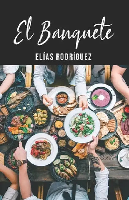 El Banquete by Rodríguez, Elías