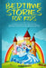 Bedtime Stories for Kids: A Collections of Stories for Children to Prepare them for a Peaceful Night of Sleep, Improve their Creativity, Instill by Sarah Night