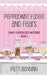 Peppermint Fudge and Fears by Benning, Patti