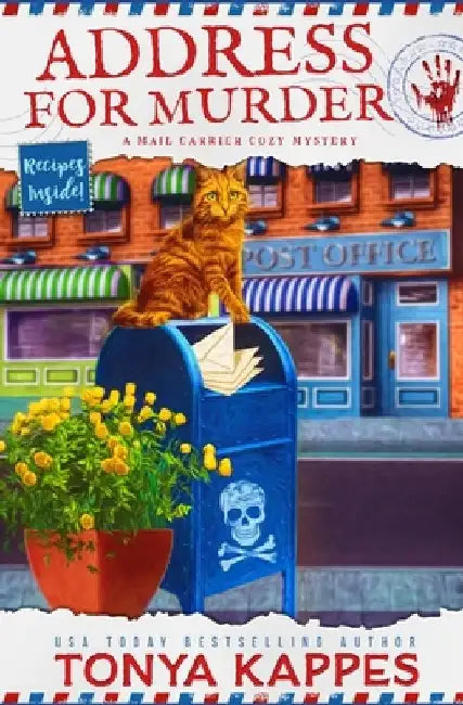 Address For Murder: A Mail Carrier Cozy Mystery by Tonya Kappes