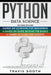 Python Data Science: 3 Books in 1: Hands on Learning for Beginners+A Hands-on Guide Beyond the Basics+A Hands-On Guide For Experts by Travis Booth