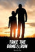 Take The Game & Run by Freebird Publishers