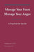 Manage Your Fears, Manage Your Anger: A Psychiatrist Speaks by Abraham a. Low