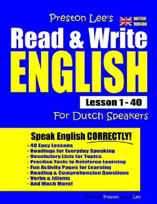 Preston Lee's Read & Write English Lesson 1 - 40 For Dutch Speakers (British Version) by Matthew Preston