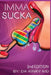 Imma Sucka by Da Kinky Kid