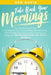 Take Back Your Mornings: The Only Morning Routine You Need to Stop Procrastinating, Start Achieving Self Discipline, Declutter your Mind, Incre by Ged Davis