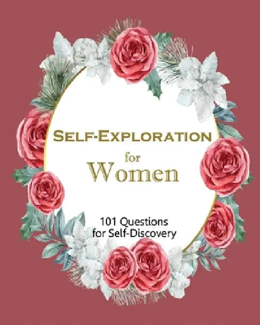 Self-Exploration for Women, 101 Questions for Self-Discovery by Ruks Rundle