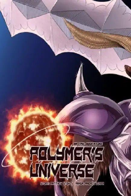 Polymer's Universe An Epic Adventure: Chapter One: Aggressive Negotiations by Andres Zerpa