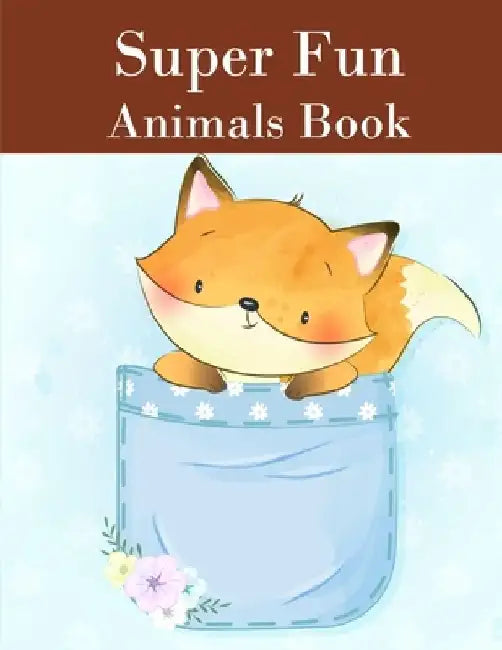 Super Fun Animals Book: Coloring Pages with Funny Animals, Adorable and Hilarious Scenes from variety pets and animal images by J. K. Mimo