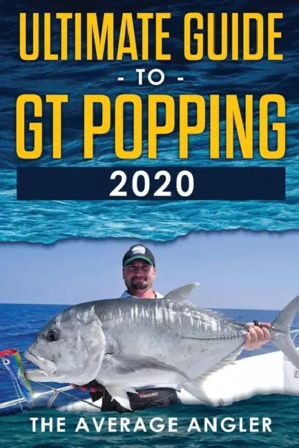 Ultimate guide to GT popping 2020 by The Average Angler