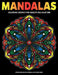 Mandalas Coloring Books For Adults Relaxation: Stress Relieving Mandala Coloring Book: Relaxation Mandala Designs by Sandra D. Colon