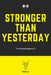 Stronger Than Yesterday - Trainingstagebuch: A5 Trainingstagebuch für Krafttraining - Fitness Studio - Bodybuilding - Cardio - Erfolgskontrolle - Trai by Publishing, Weihirsch Fitness