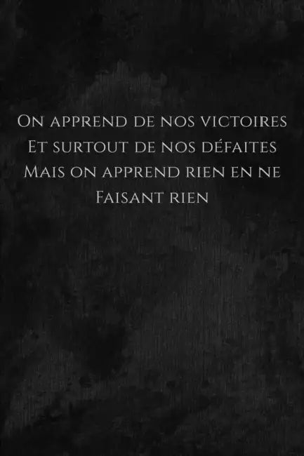 On apprend de nos victoires et surtout de nos défaites, mais on apprend rien en ne faisant rien: Carnet de note Mon petit carnet - 110 pages vierges - by Mon Petit Carnet Edition