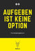 Aufgeben ist keine Option - Trainingstagebuch: A5 Trainingstagebuch für Krafttraining - Fitness Studio - Bodybuilding - Cardio - Erfolgskontrolle - Tr by Publishing, Weihirsch Fitness