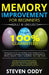 Memory Improvement for Beginners, Adult & Linguists: Advanced Guide to Improve Your Brain with Accelerated Learning Techniques to Memorize & Recall Na by Steven Oddy