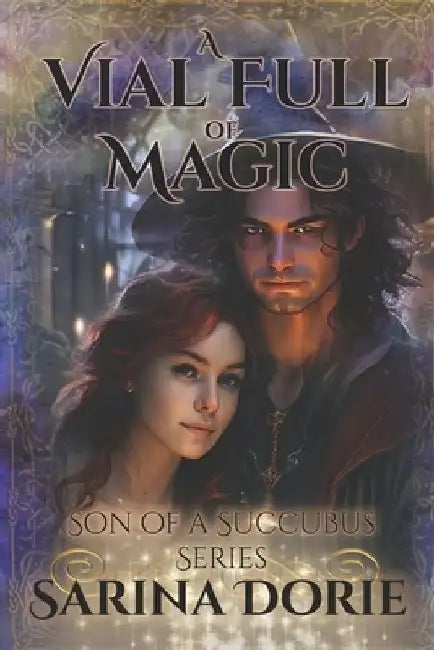 A Vial Full of Magic: Lucifer Thatch's Education of Witchery by Sarina Dorie