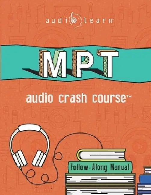 MPT Audio Crash Course: Complete Test Prep and Review for the NCBE Multistate Performance Test by Audiolearn Legal Content Team