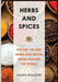 Herbs and Spices: The Top 100 Best Herbs and Spices from Around the World by Susan Hollister