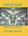 Aiding Eyak: Alaska's Orphan by Phd Ed Jay Miller