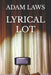 Lyrical Lot by Adam Laws