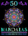50 Mandalas: Mandala Designs Adult Coloring Book for Stress-Relief and Relaxation by Mufa Publications