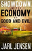 Showdown In The Economy of Good and Evil by Jarl Jensen