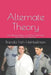 Alternate Theory: Miss Mensa's Opinion on 34 True Crime Cases from Arias to Zimmerman by Brenda Irish Heintzelman