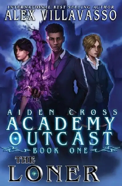 The Loner: A Supernatural Superhero Academy Series by Alex Villavasso