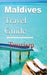Maldives Travel Guide: Tourism by Jesse Russell