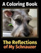 The Reflections of My Schnauzer: A Coloring Book by Brightview Activity Books