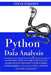 Python Data Analysis: An Introduction to Computer Science: Learn Step By Step How to Use Python Programming Language, Pandas, and How You Ca by Steve Eddison