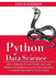 Python Data Science: The Ultimate Crash Course, Tips, and Tricks to Learn Data Analytics, Machine Learning, and Their Application by Steve Eddison