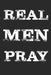 Real Men Pray by Kendrickware