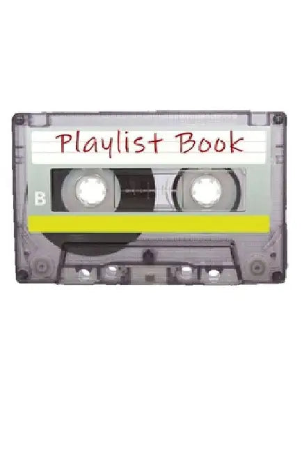Playlist Book: Mixtape Song List Book for DJs, Musicians, and Music Lovers (White) by Styled by Music